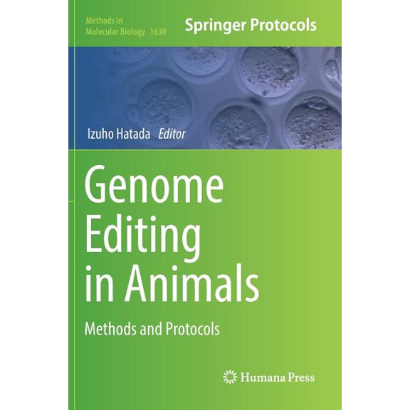 Methods in Molecular Biology Genome Editing in Animals: Methods and Protocols, Book 1630, (Paperback)