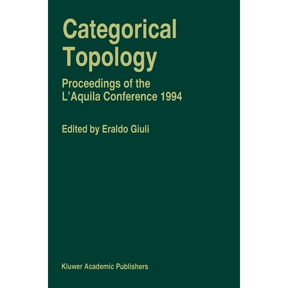 Categorical Topology: Proceedings of the l'Aquila Conference (1994), (Paperback)