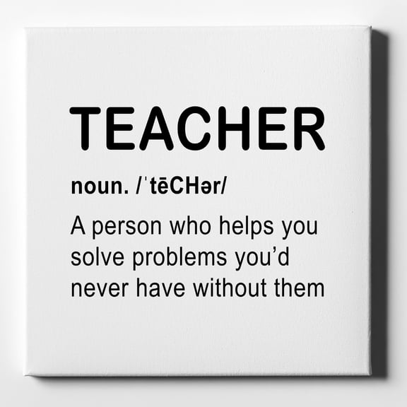 Teacher Definition Solves Problems - 10" x 10" - Decorative Canvas Wall Art - White Edge - 5/8" Gallery Wrapped