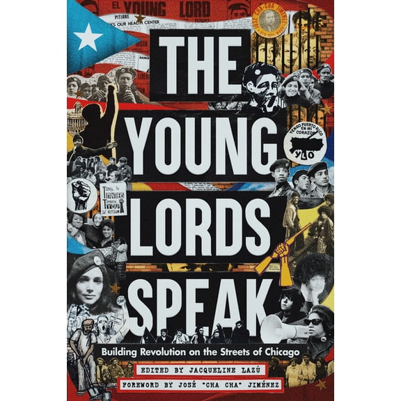 The Young Lords Speak: Building Revolution on the Streets of Chicago, (Paperback)