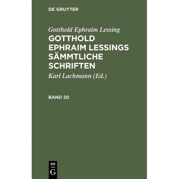 Gotthold Ephraim Lessing: Gotthold Ephraim Lessings SÃ¤mmtliche Schriften. Band 20, (Hardcover)