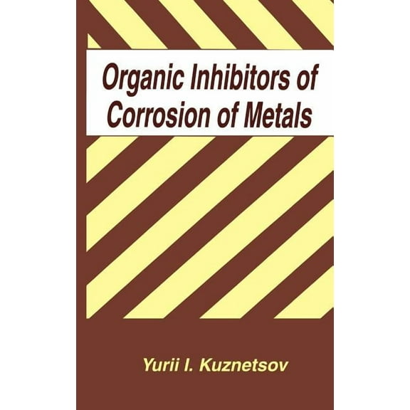 Language of Science Organic Inhibitors of Corrosion of Metals, (Hardcover)