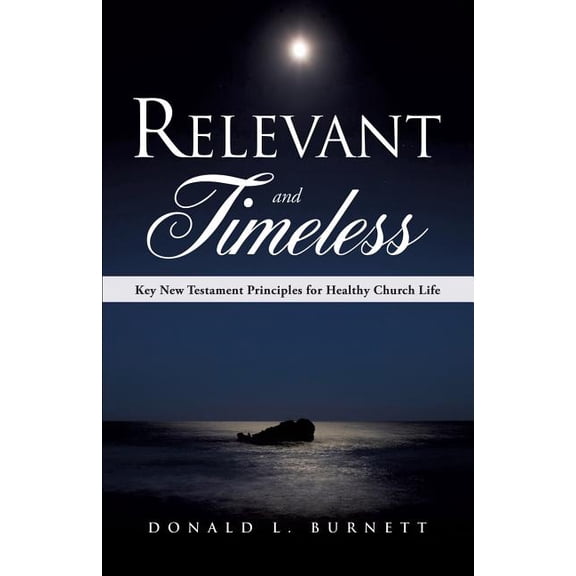 Relevant and Timeless, (Paperback)