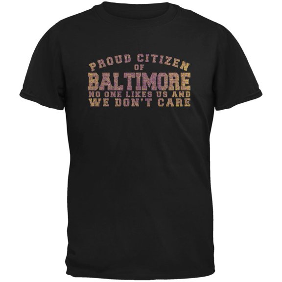 Proud No One Likes Baltimore Black Adult T-Shirt - Small