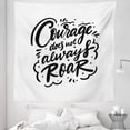 thumbnail image 1 of Sayings Tapestry, Courage Does Not Always Roar Creative Brave Handwritten Illustration, Fabric Wall Hanging Decor for Bedroom Living Room Dorm, 5 Sizes, White and Charcoal Grey, by Ambesonne, 1 of 1