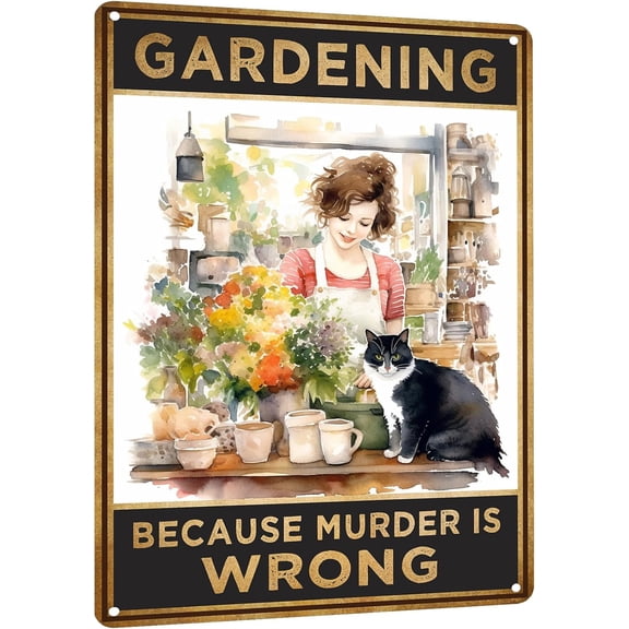 Vintage Funny Garden Decor Metal Tin Sign, Gardening Because Murder Is Wrong Wall Art, 8 x 12 Inches