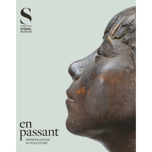 En Passant : Impressionism in Sculpture (Hardcover)