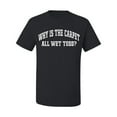 thumbnail image 2 of Wild Bobby Vintage Movie Quote Why Is The Carpet Wet Todd? Men T-Shirt, Black, Small, 2 of 6