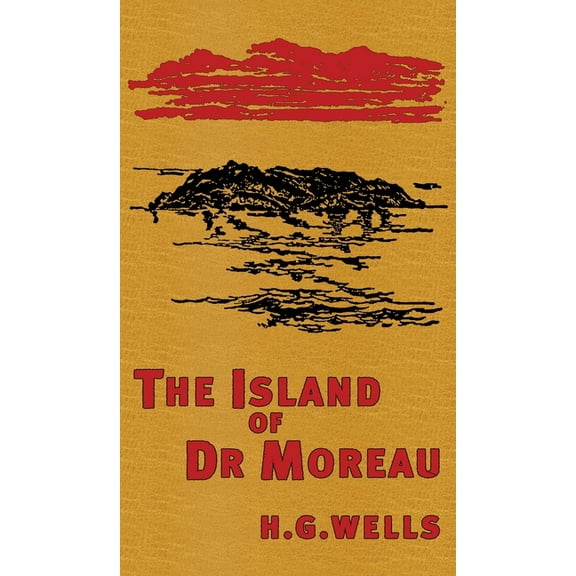 The Island of Doctor Moreau: The Original 1896 Edition, (Hardcover)