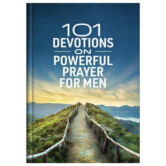101 Devotions on Powerful Prayer for Men, (Hardcover)