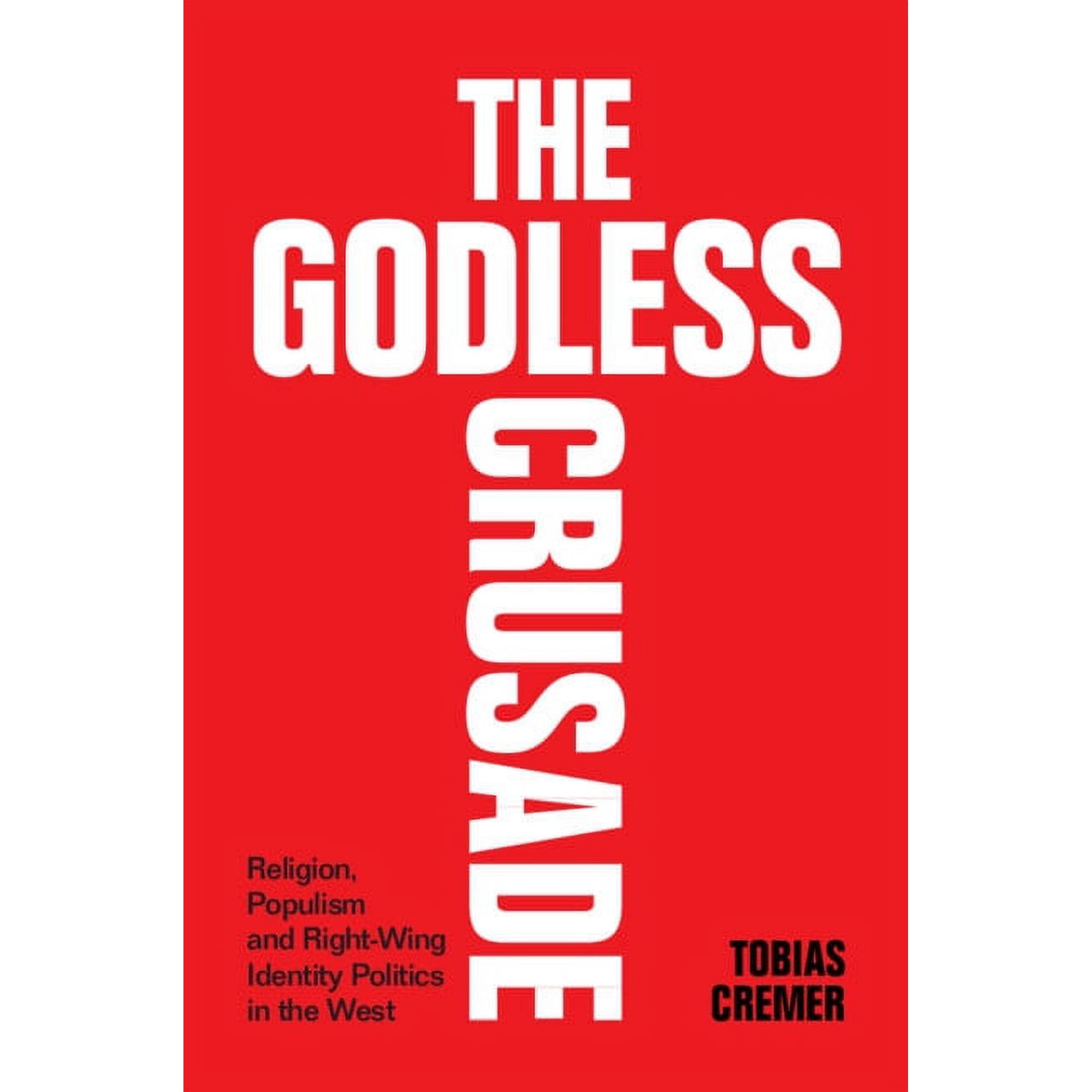 The Godless Crusade (Paperback)
