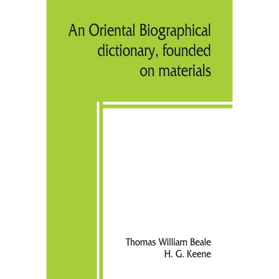 An oriental biographical dictionary, founded on materials (Paperback)
