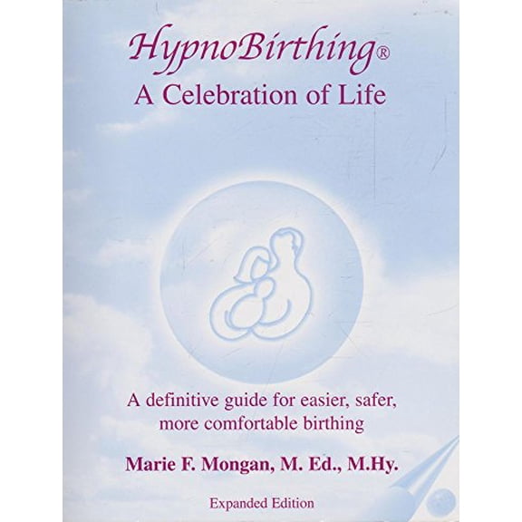 Pre-Owned Hypnobirthing: A Celebration of Life, 9780966351712, 0966351711, Paperback, Expanded Edition edition