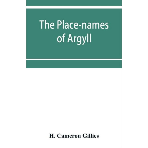 The place-names of Argyll, (Paperback)