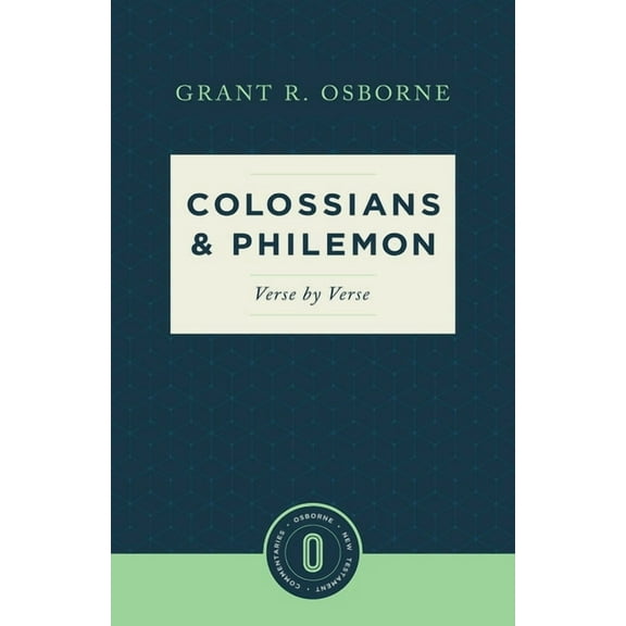 Osborne New Testament Commentaries: Colossians & Philemon Verse by Verse (Paperback)