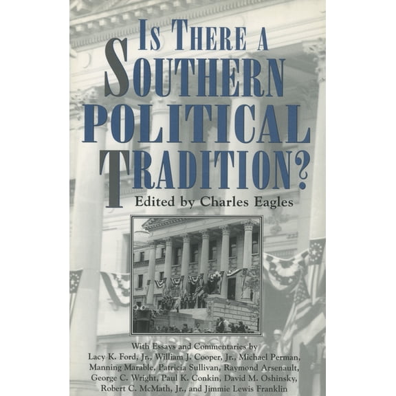 Chancellor Porter L. Fortune Symposium i Is There a Southern Political Tradition?, (Paperback)