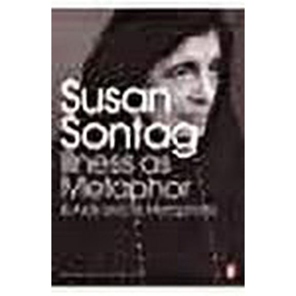 Illness as Metaphor and AIDS and Its Metaphors (Paperback) by Susan Sontag