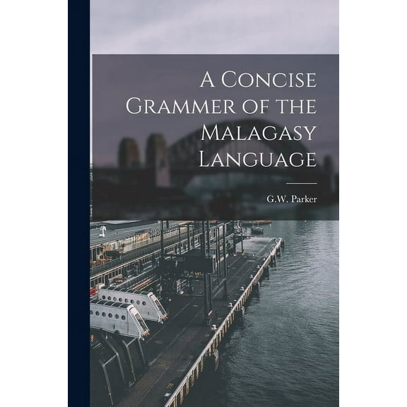 A Concise Grammer of the Malagasy Language