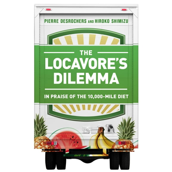 The Locavore's Dilemma (Hardcover)