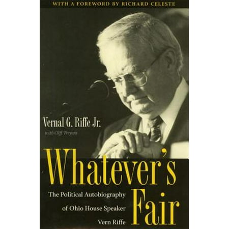 Whatever's Fair : The Political Autobiography of Ohio House Speaker Vern (Best Political Biographies Or Autobiographies)