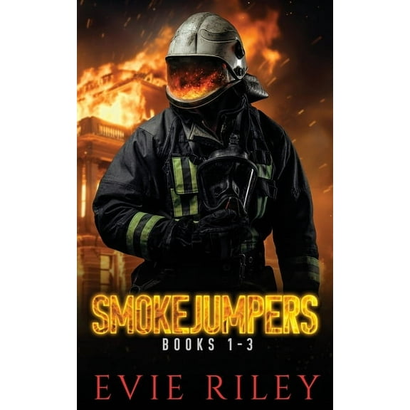 Smokejumpers Smokejumpers Series Omnibus Volume One: Books 1-3, (Paperback)
