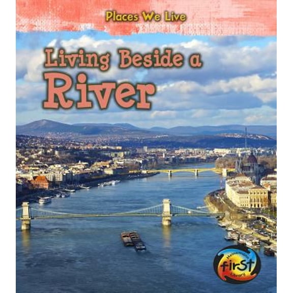 Pre-Owned Places We Live: Living Beside a River (Hardcover)