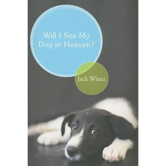Will I See My Dog in Heaven?: God&apos;s Saving Love for the Whole Family of Creation, (Paperback)