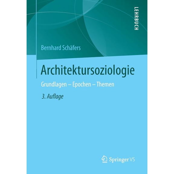 Architektursoziologie: Grundlagen - Epochen - Themen, (Paperback)