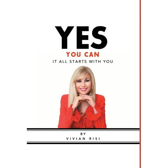 Yes You Can: It All Starts with You, (Hardcover)