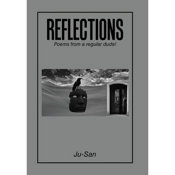 Reflections: Poems from a Regular Dude! (Hardcover)