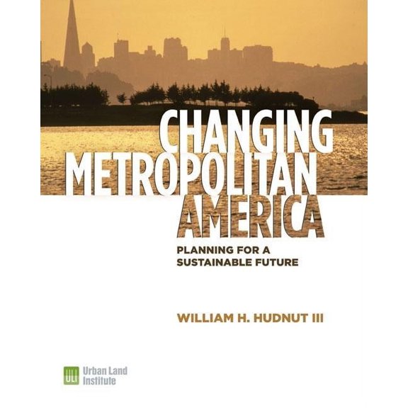 Changing Metropolitan America : Planning for a Sustainable Future (Hardcover)
