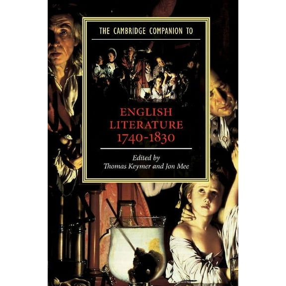 Cambridge Companions to Literature The Cambridge Companion to English Literature, 1740 1830, (Paperback)