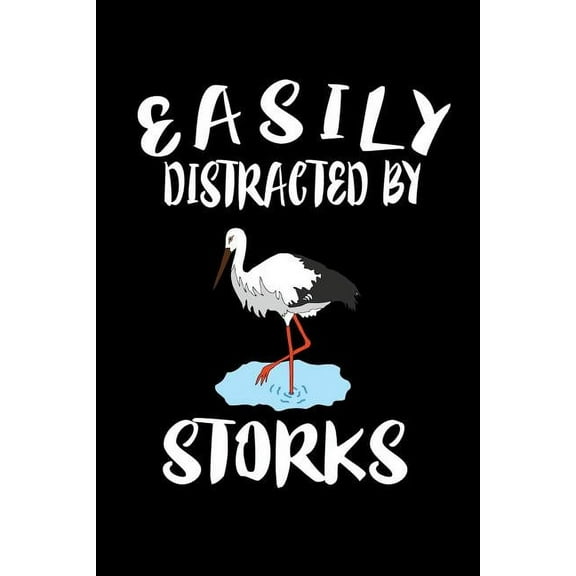 Easily Distracted By Storks: Animal Nature Collection (Paperback)
