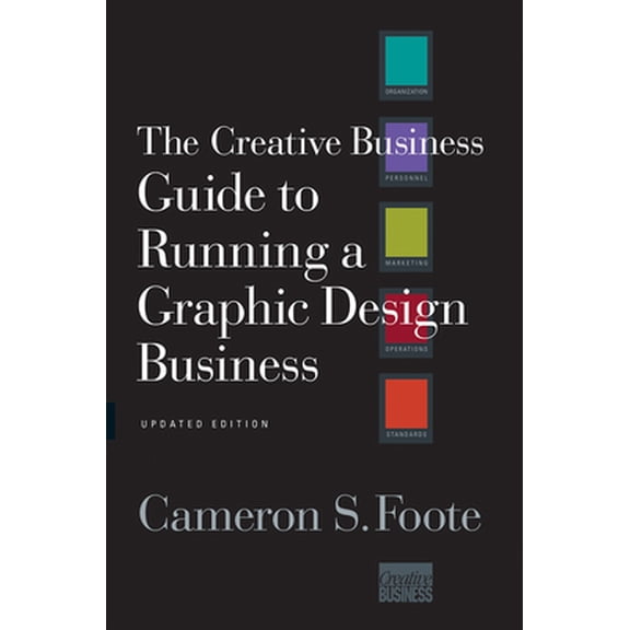 Pre-Owned The Creative Business Guide to Running a Graphic Design Business (Paperback) 0393732991 9780393732993