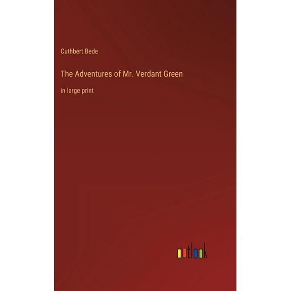 The Adventures of Mr. Verdant Green (Hardcover)