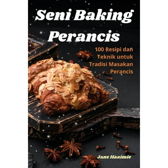 Seni Baking Perancis, (Paperback)