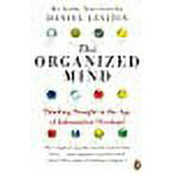 The Organized Mind Daniel Levitin (Paperback)