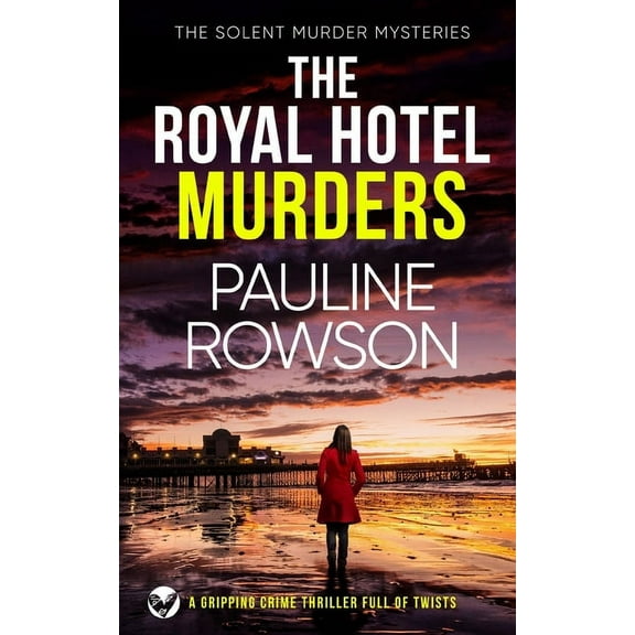 The Solent Murder Mysteries: THE ROYAL HOTEL MURDERS a gripping crime thriller full of twists (Paperback)