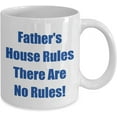 thumbnail image 2 of Father's House Rules There Are No Rules! Funny Coffee Tea Mug, 2 of 2