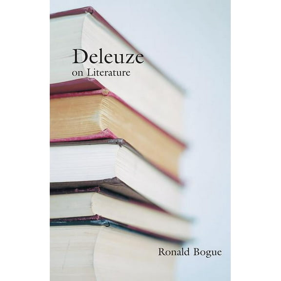 Deleuze and the Arts Deleuze on Literature, (Paperback)