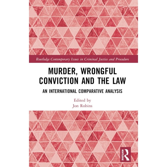 Routledge Contemporary Issues in Crimina Murder, Wrongful Conviction and the Law: An International Comparative Analysis, (Paperback)