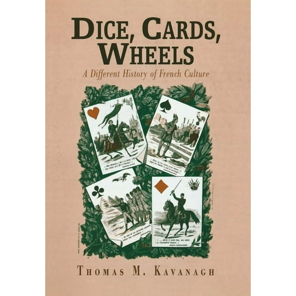 Critical Authors and Issues Dice, Cards, Wheels: A Different History of French Culture, (Hardcover)