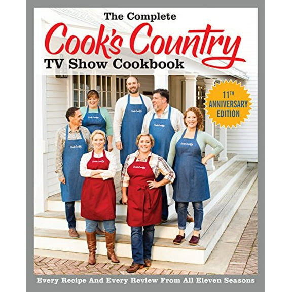 Pre-Owned The Complete Cooks Country TV Show Cookbook Season 11: Every Recipe and Review from All Eleven Seasons COMPLETE CCY SHOW COOKBOOK Paperback Americas Test Kitchen