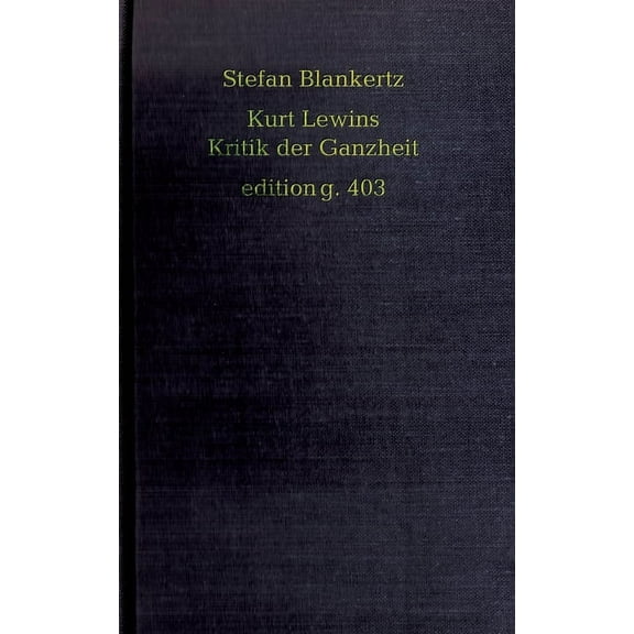 Kurt Lewins Kritik der Ganzheit, (Paperback)