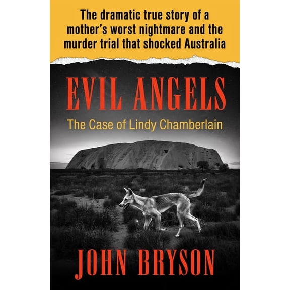 Evil Angels: The Case of Lindy Chamberlain, (Paperback)