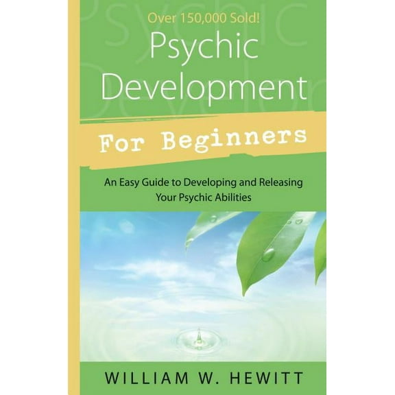Llewellyn's for Beginners Psychic Development for Beginners: An Easy Guide to Developing & Releasing Your Psychic Abilities, (Paperback)