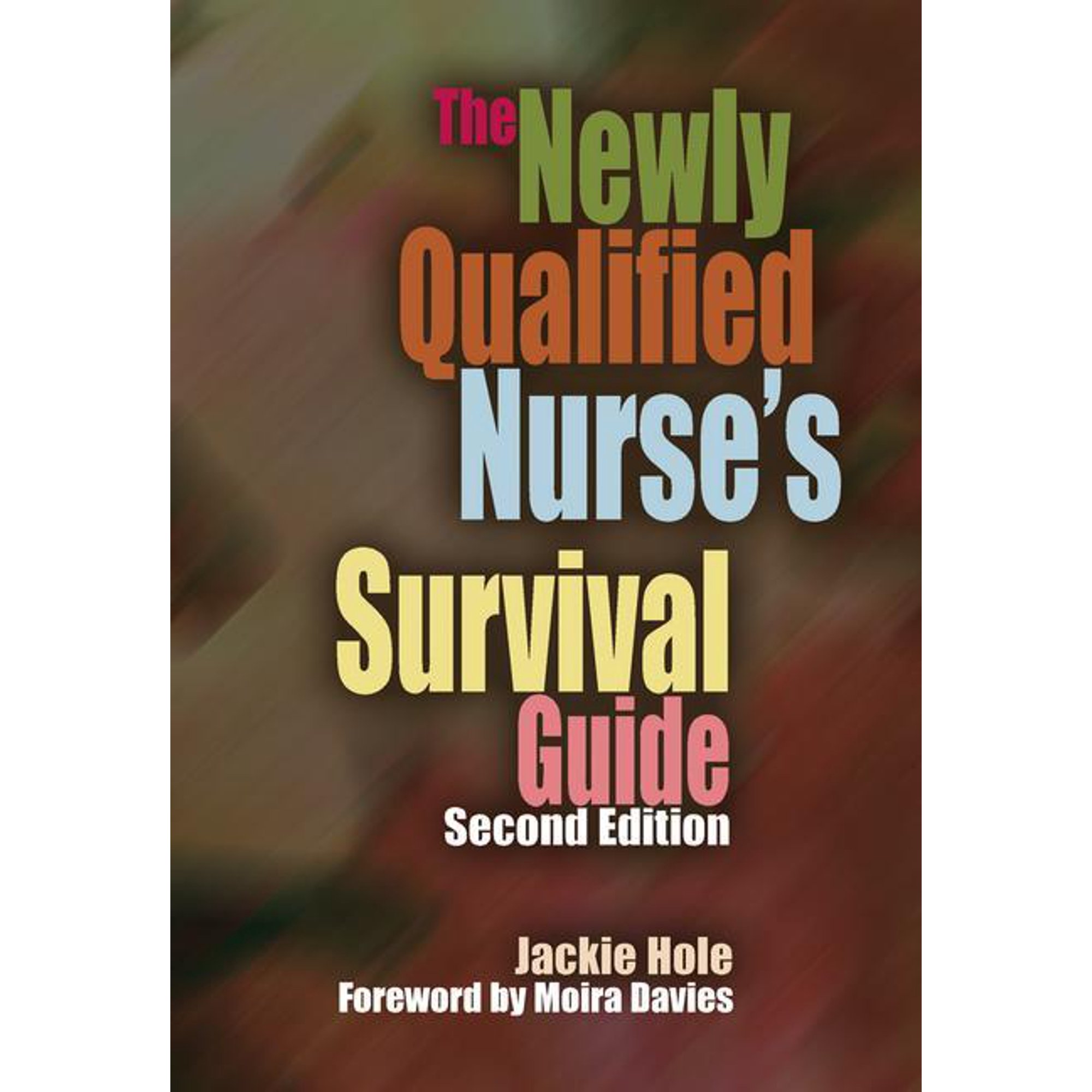 The Newly Qualified Nurse s Survival Guide (Paperback)