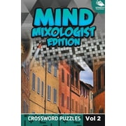 Mind Mixologist Edition Vol 2: Crossword Puzzles (Paperback)