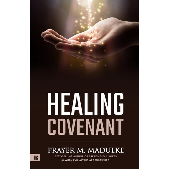 Healing and Health Healing Covenant, Book 2, (Paperback)