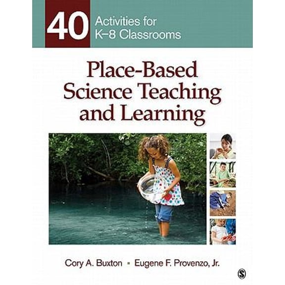 Pre-Owned Place-Based Science Teaching and Learning: 40 Activities for K-8 Classrooms, (Paperback)